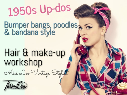 1950s Up Dos Hair And Make Up Workshops 9 Feb 1950s Up Dos Hair And Make Up Workshops 9 Feb