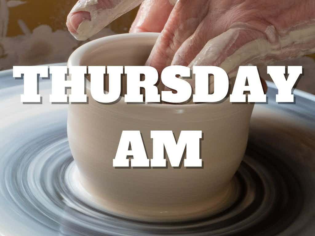 Thursday Morning Pottery - Casual Class