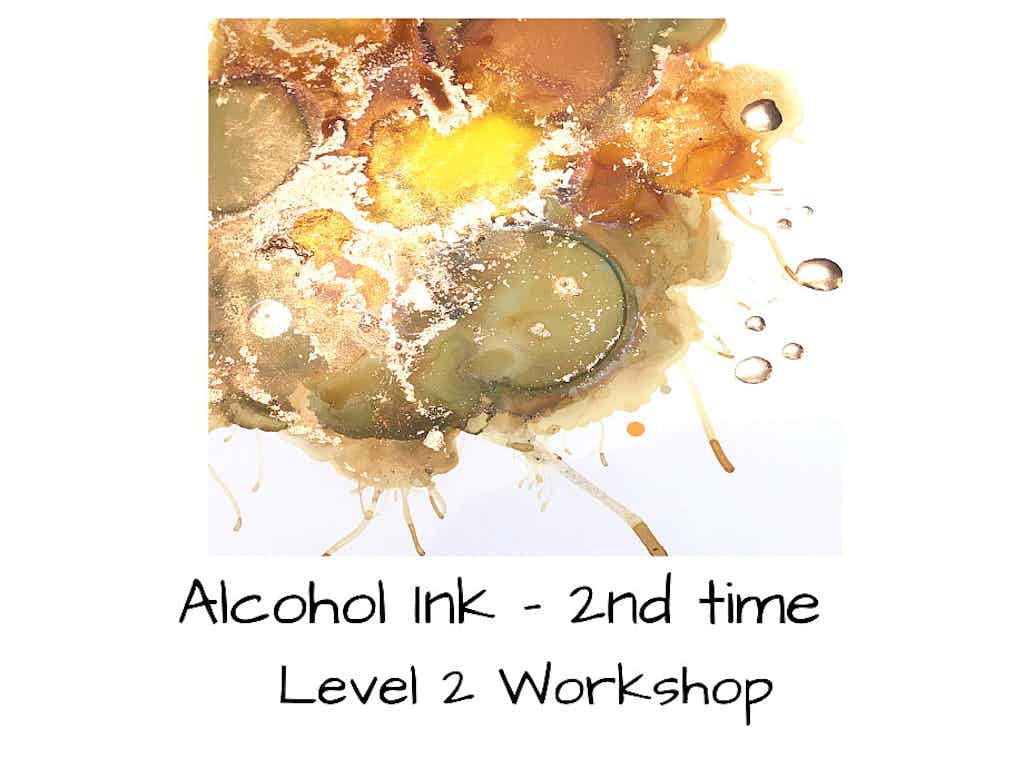 Alcohol Inks for Intermediates - Level 2